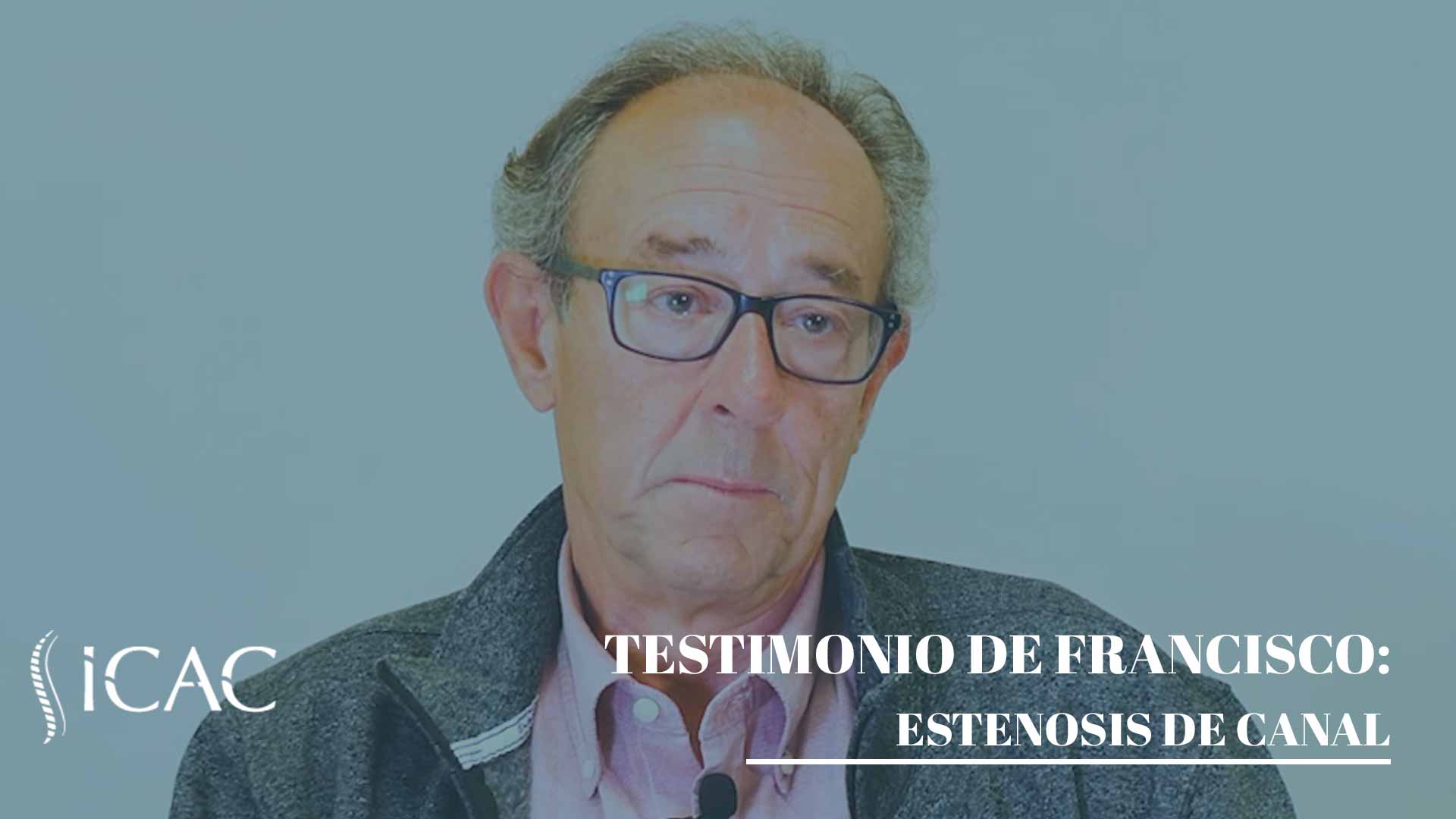 Testimonio Francisco_Estenosis canal
